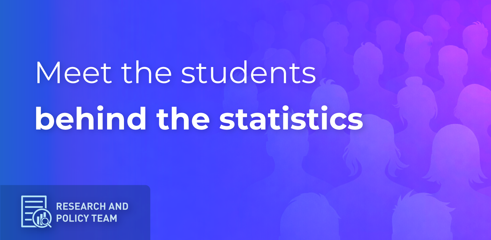 Meet the Students Behind the Statistics